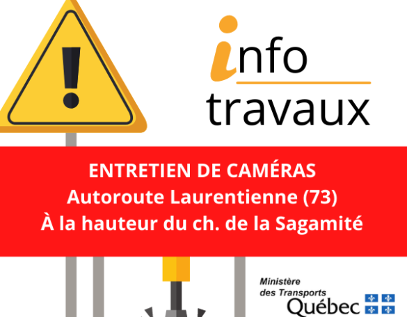 Entretien des caméras sur l'autoroute Laurentienne (A-73) à la hauteur du chemin de la Sagamité